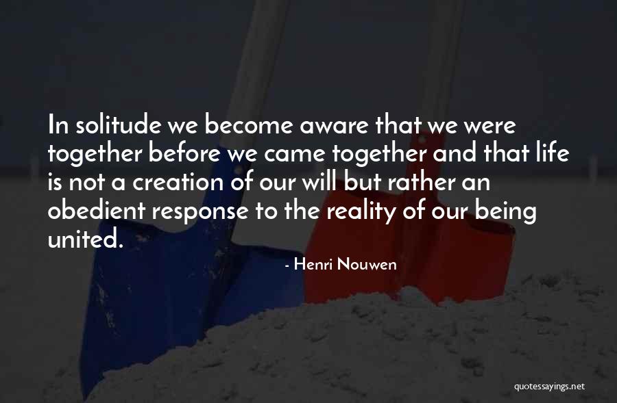 Being United Together Quotes By Henri Nouwen Being United Together Quotes By Henri Nouwen