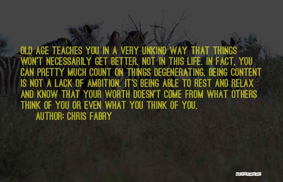 Being Unkind To Others Quotes By Chris Fabry