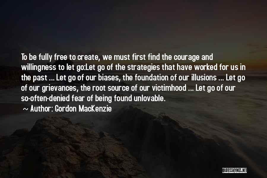 Being Unlovable Quotes By Gordon MacKenzie