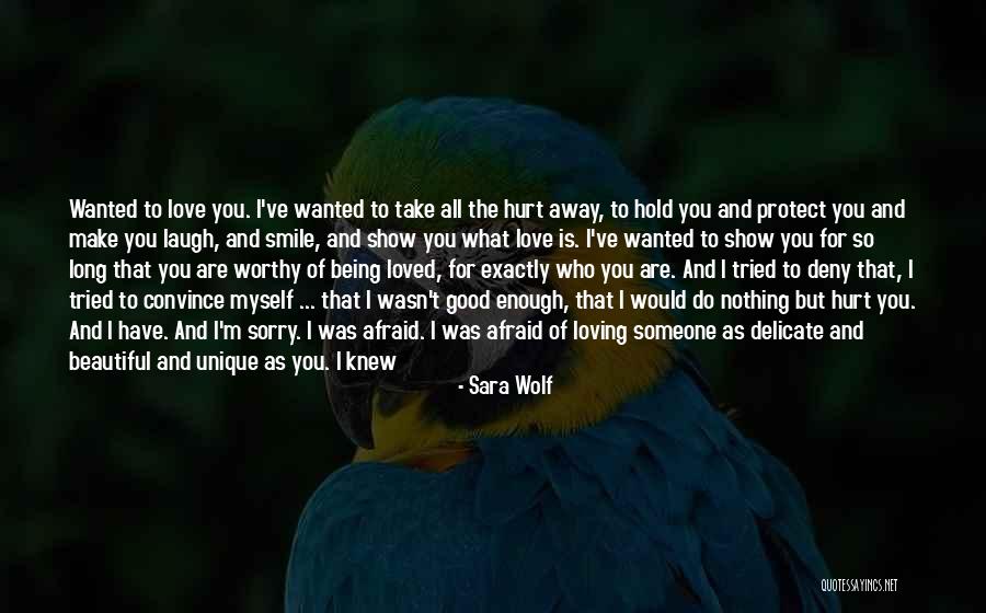 Being Unlovable Quotes By Sara Wolf