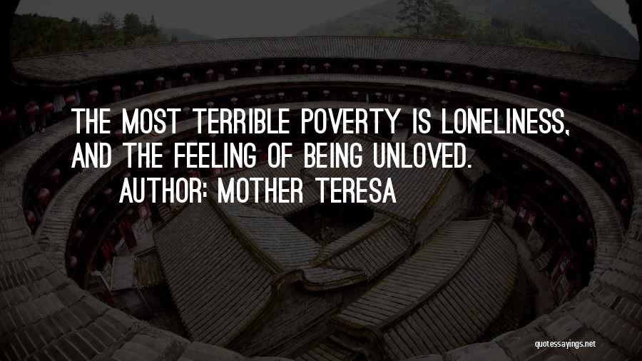 Being Unloved Quotes By Mother Teresa