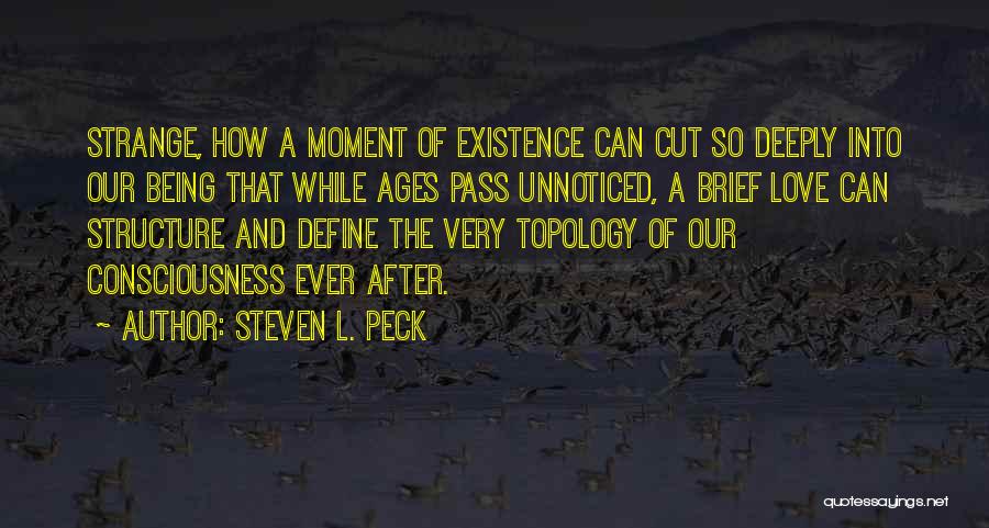Being Unnoticed Quotes By Steven L. Peck