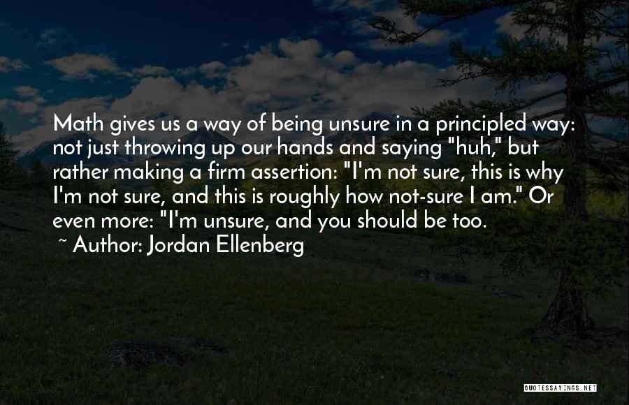 Being Unsure Of Someone Quotes By Jordan Ellenberg