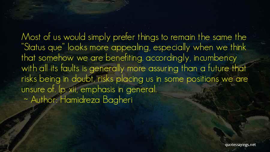 Being Unsure Quotes By Hamidreza Bagheri