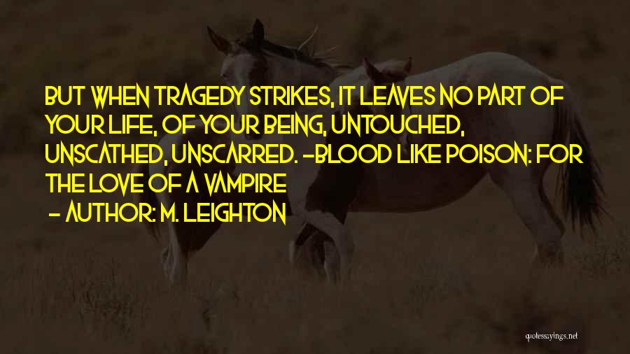 Being Untouched Quotes By M. Leighton