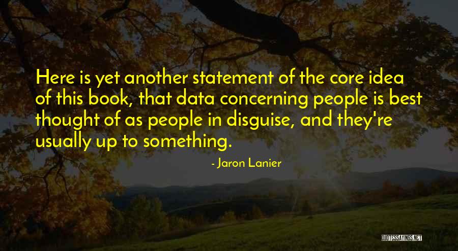 Being Unwavering Quotes By Jaron Lanier Being Unwavering Quotes By Jaron Lanier