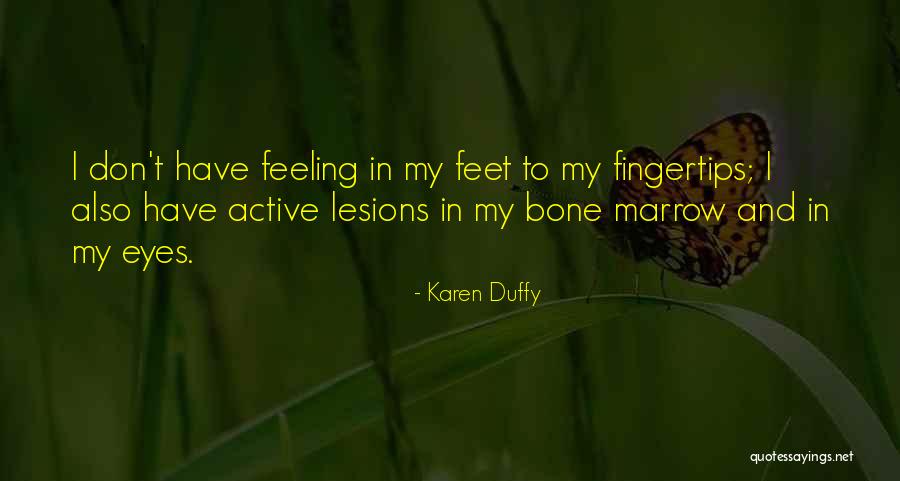 Being Unwavering Quotes By Karen Duffy Being Unwavering Quotes By Karen Duffy