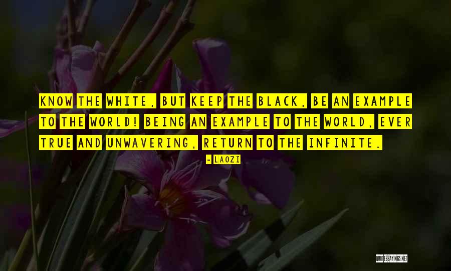 Being Unwavering Quotes By Laozi Being Unwavering Quotes By Laozi