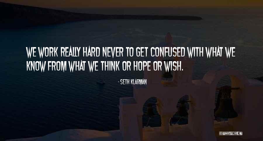 Being Unwavering Quotes By Seth Klarman Being Unwavering Quotes By Seth Klarman