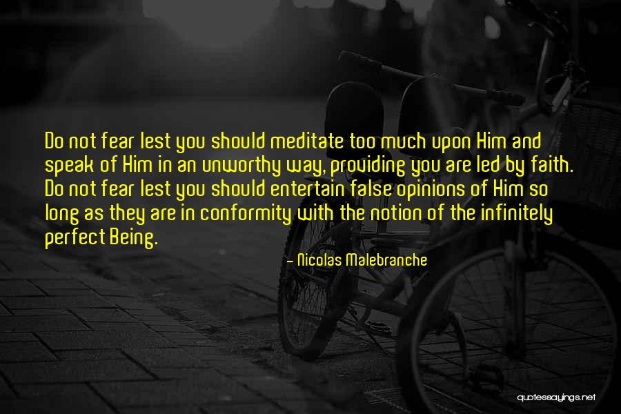 Being Unworthy Quotes By Nicolas Malebranche Being Unworthy Quotes By Nicolas Malebranche