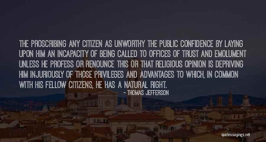 Being Unworthy Quotes By Thomas Jefferson Being Unworthy Quotes By Thomas Jefferson