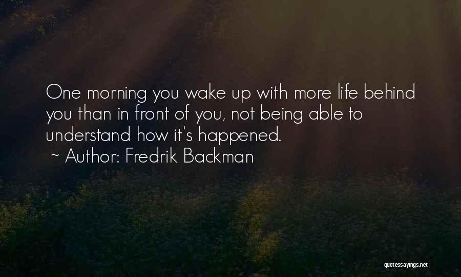 Being Up Front Quotes By Fredrik Backman