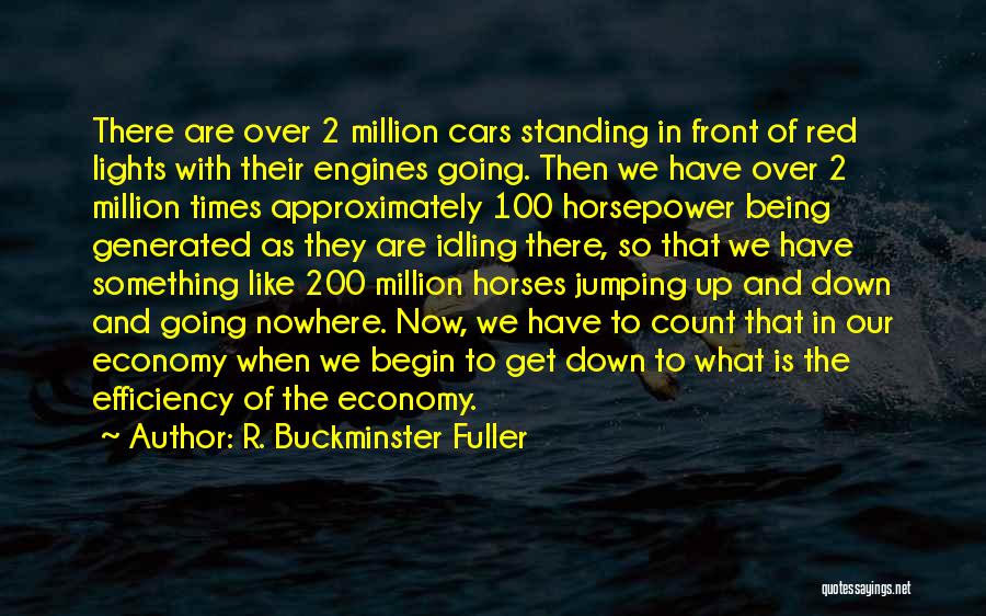 Being Up Front Quotes By R. Buckminster Fuller