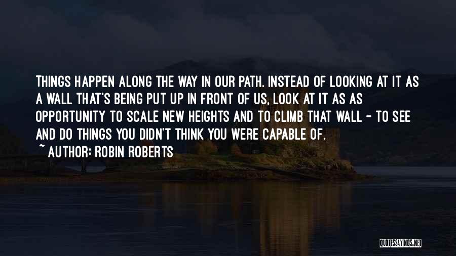 Being Up Front Quotes By Robin Roberts