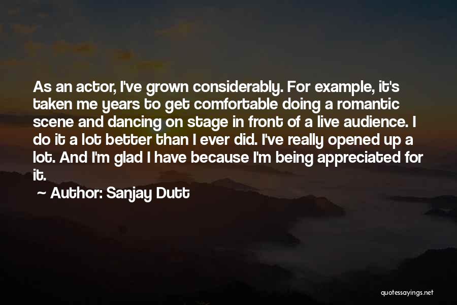 Being Up Front Quotes By Sanjay Dutt