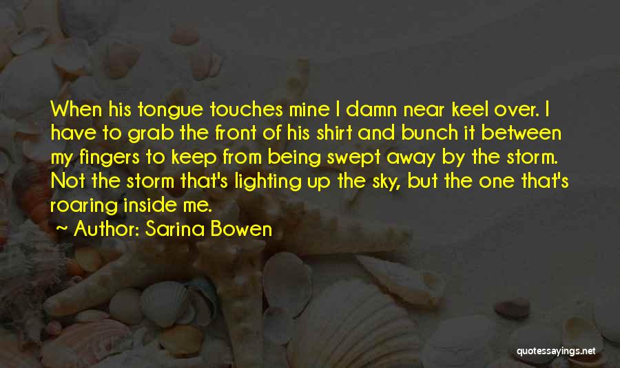 Being Up Front Quotes By Sarina Bowen