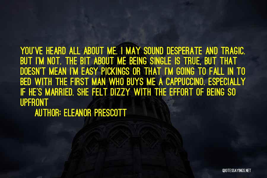 Being Upfront Quotes By Eleanor Prescott