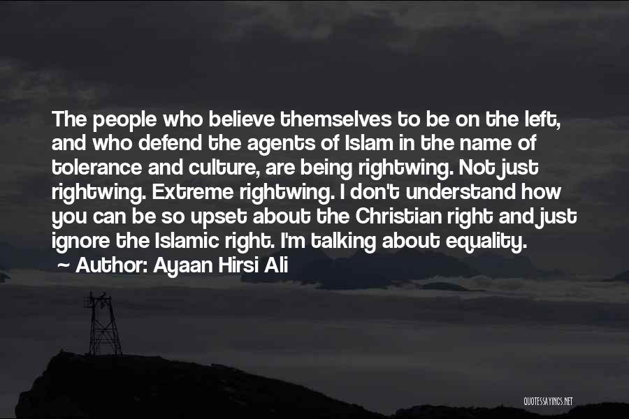 Being Upset Quotes By Ayaan Hirsi Ali
