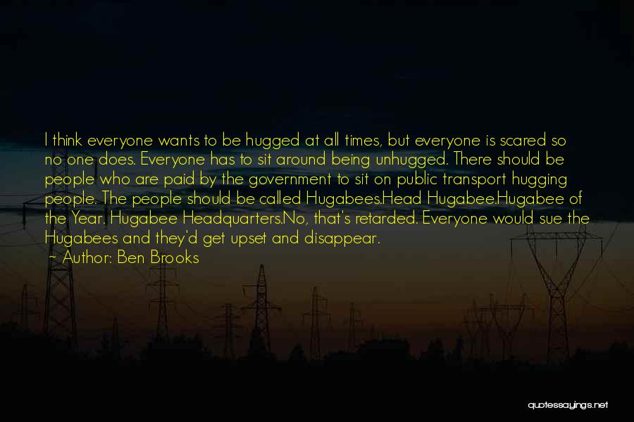 Being Upset Quotes By Ben Brooks