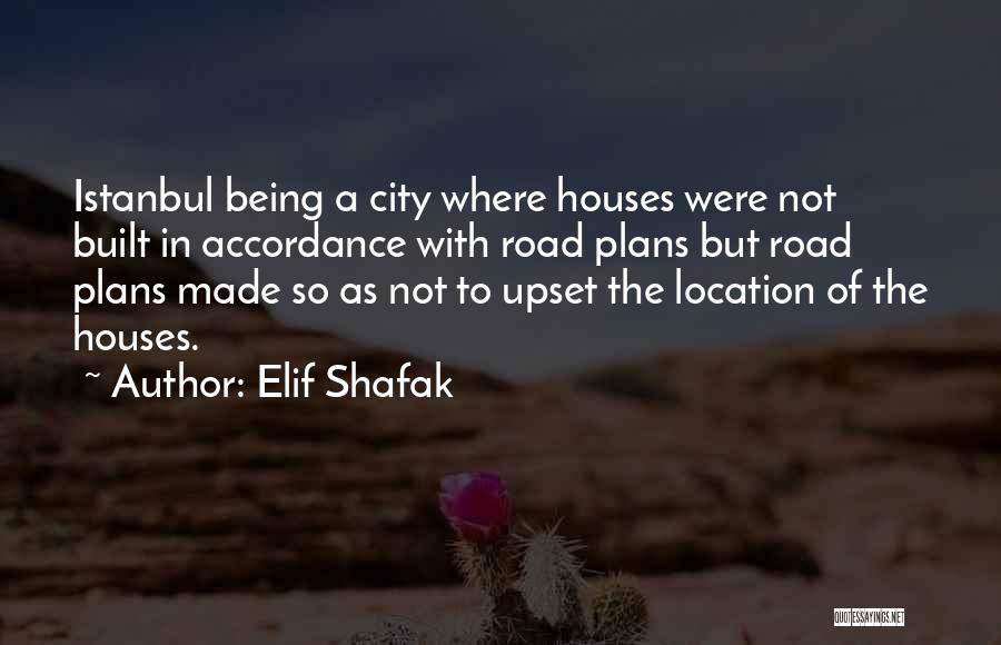 Being Upset Quotes By Elif Shafak