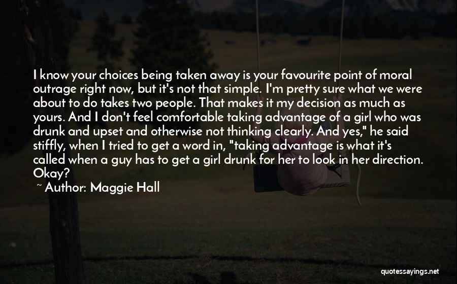 Being Upset Quotes By Maggie Hall