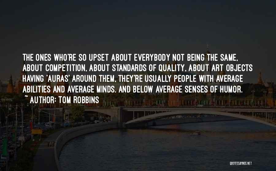 Being Upset Quotes By Tom Robbins