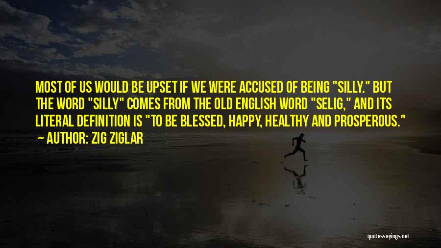 Being Upset Quotes By Zig Ziglar