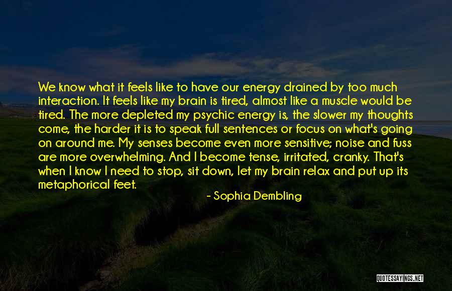 Being Upset With Your Boyfriend Quotes By Sophia Dembling Being Upset With Your Boyfriend Quotes By Sophia Dembling