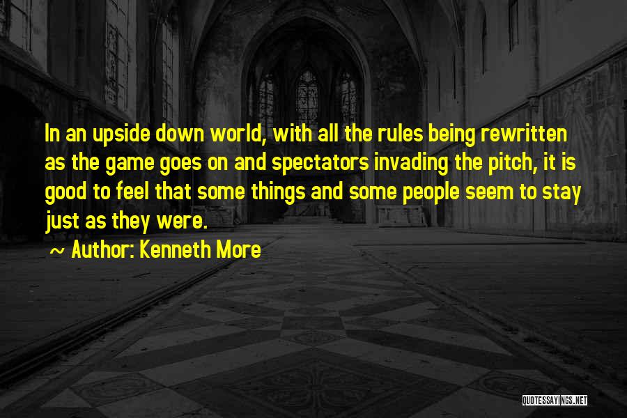 Being Upside Down Quotes By Kenneth More