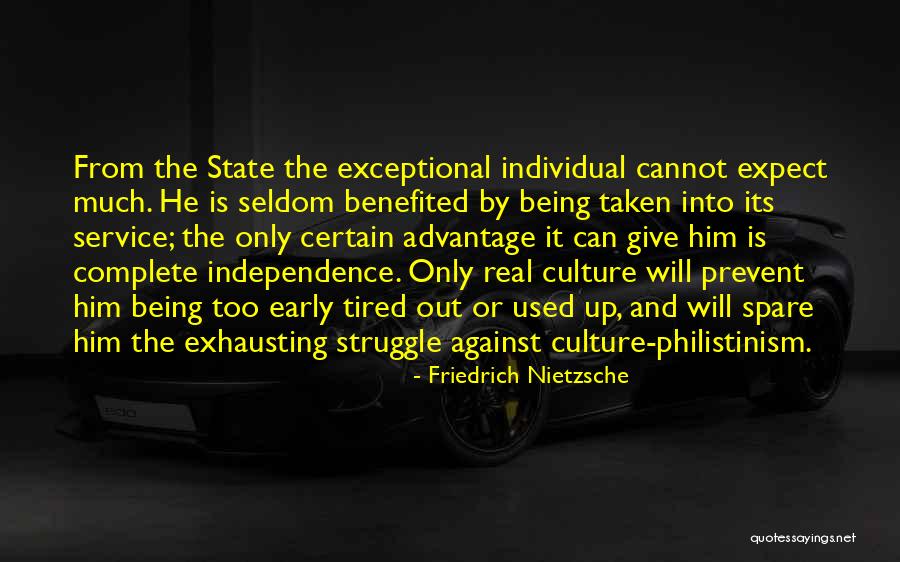 Being Used And Taken Advantage Of Quotes By Friedrich Nietzsche Being Used And Taken Advantage Of Quotes By Friedrich Nietzsche