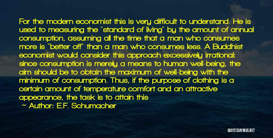 Being Used By A Man Quotes By E.F. Schumacher