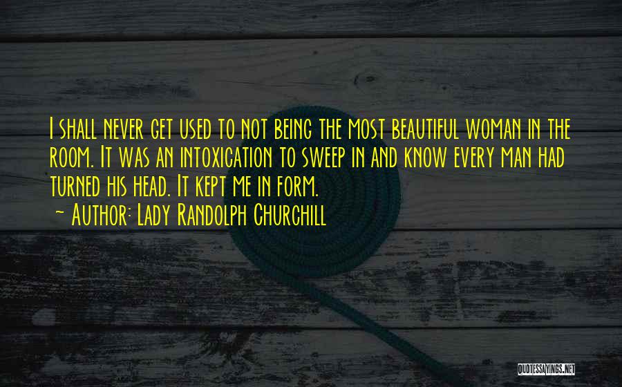 Being Used By A Man Quotes By Lady Randolph Churchill