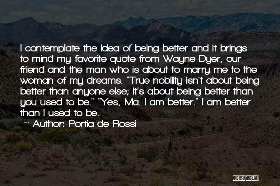 Being Used By A Man Quotes By Portia De Rossi