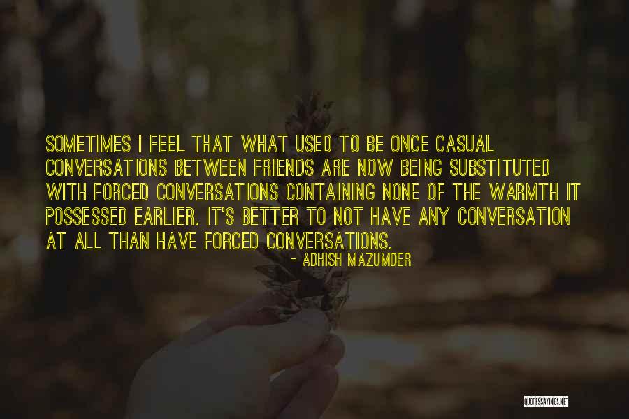 Being Used By Friends Quotes By Adhish Mazumder Being Used By Friends Quotes By Adhish Mazumder