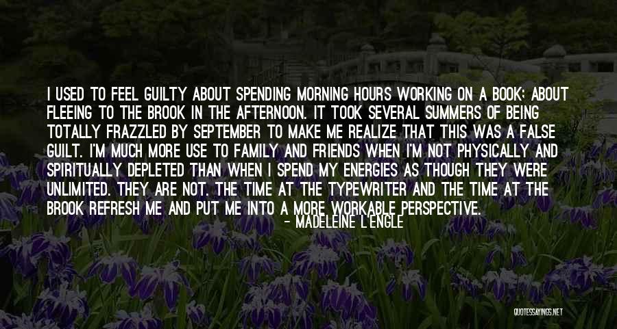 Being Used By Friends Quotes By Madeleine L'Engle Being Used By Friends Quotes By Madeleine L'Engle