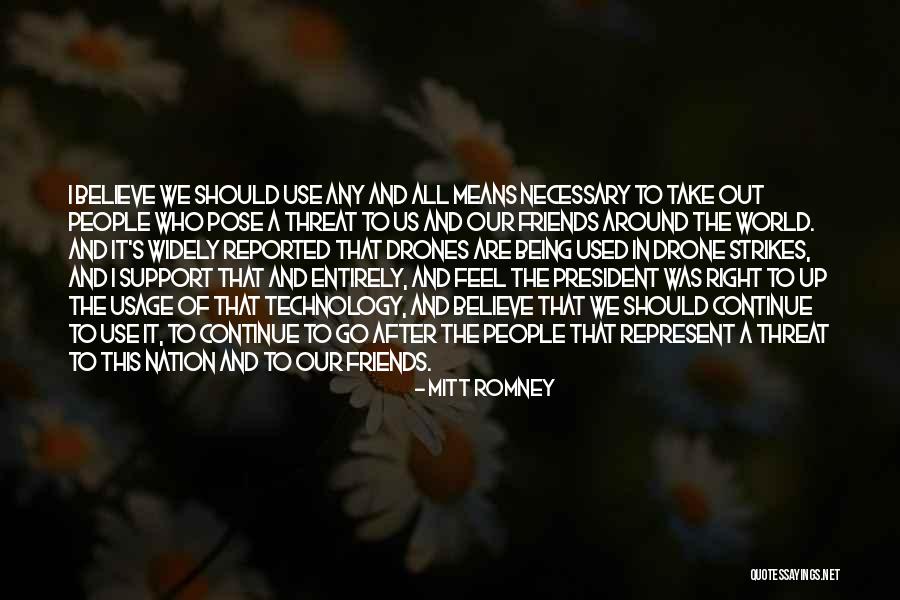Being Used By Friends Quotes By Mitt Romney Being Used By Friends Quotes By Mitt Romney