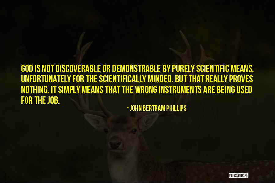 Being Used By God Quotes By John Bertram Phillips Being Used By God Quotes By John Bertram Phillips