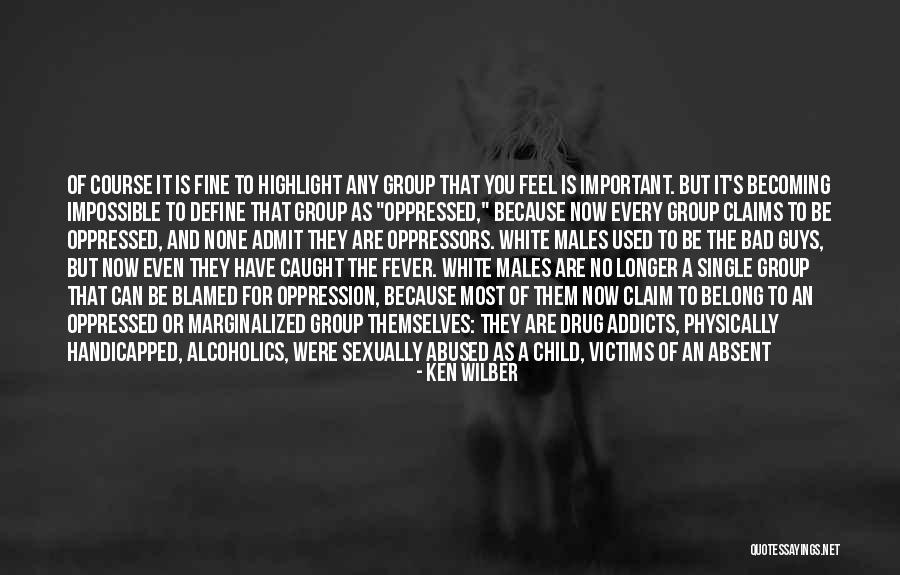 Being Used By Guys Quotes By Ken Wilber Being Used By Guys Quotes By Ken Wilber