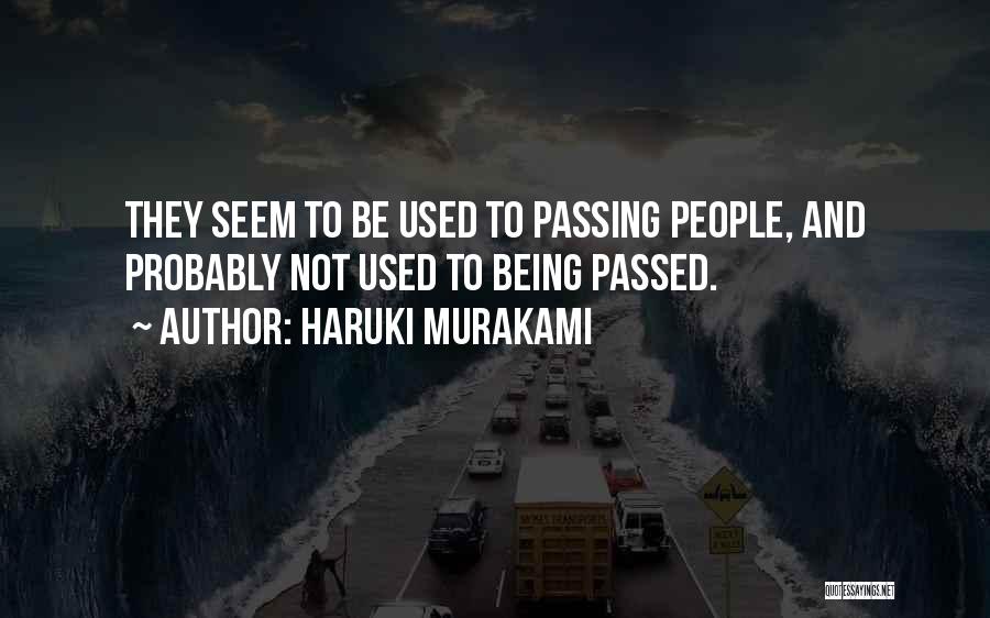 Being Used By Others Quotes By Haruki Murakami