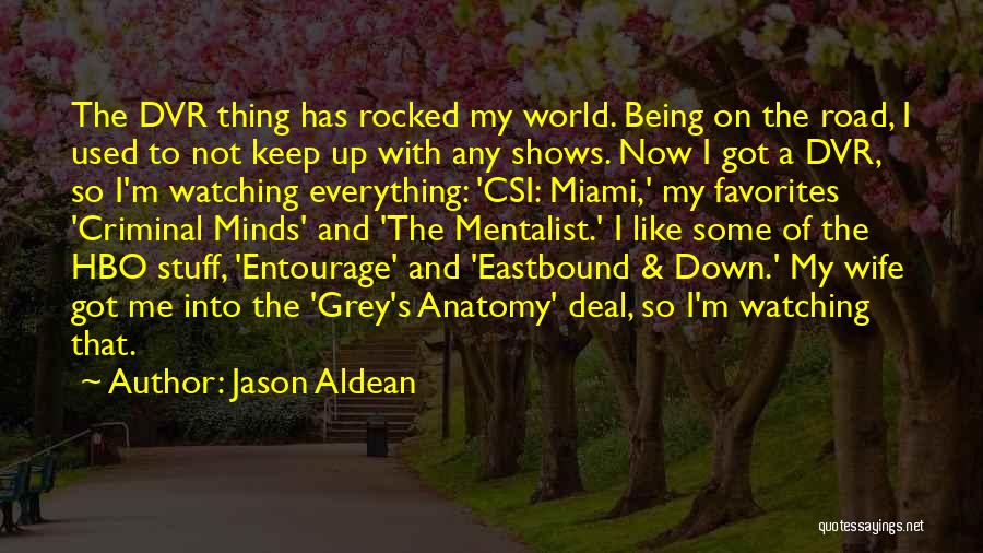 Being Used By Others Quotes By Jason Aldean