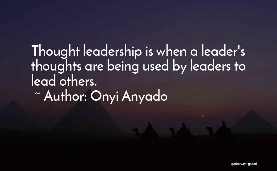 Being Used By Others Quotes By Onyi Anyado