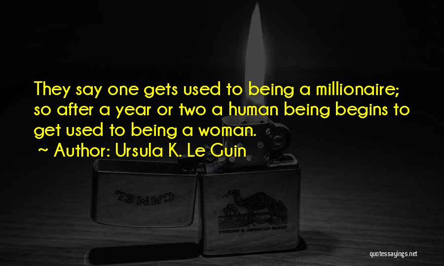 Being Used By Others Quotes By Ursula K. Le Guin