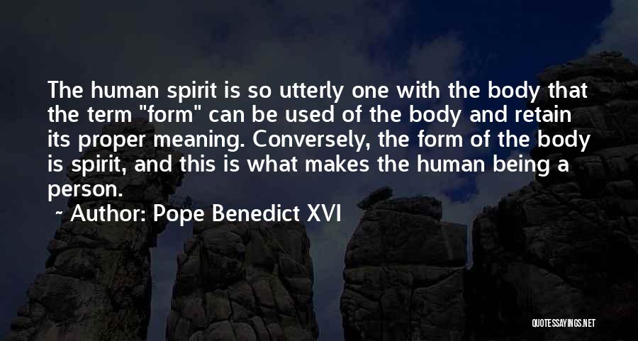 Being Used For Your Body Quotes By Pope Benedict XVI