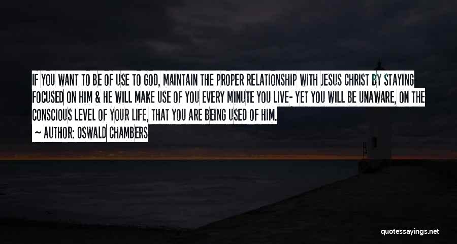 Being Used In A Relationship Quotes By Oswald Chambers