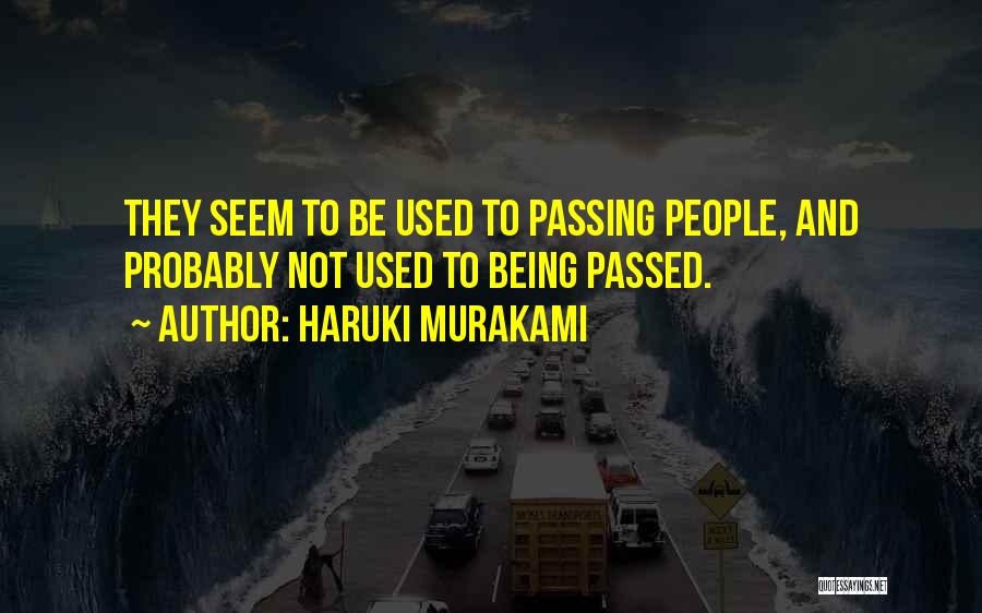 Being Used Quotes By Haruki Murakami