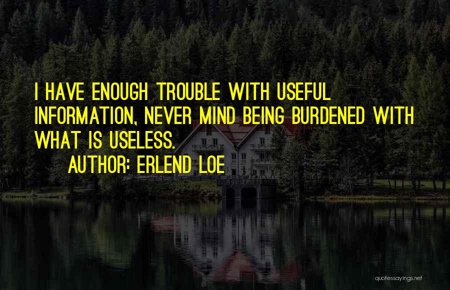 Being Useless Quotes By Erlend Loe