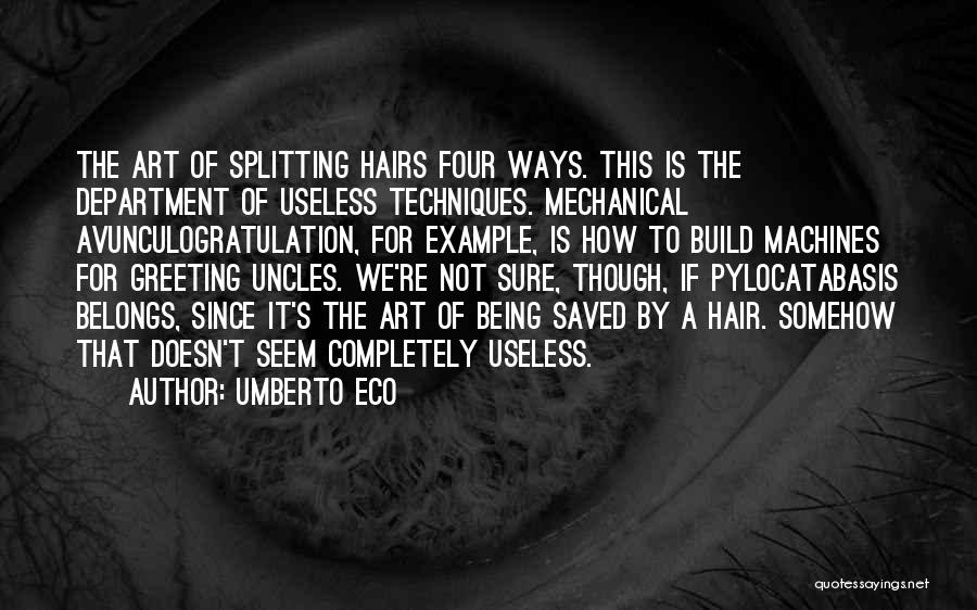 Being Useless Quotes By Umberto Eco