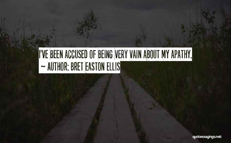 Being Vain Quotes By Bret Easton Ellis