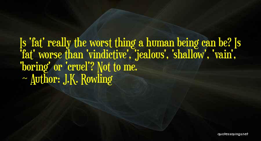 Being Vain Quotes By J.K. Rowling
