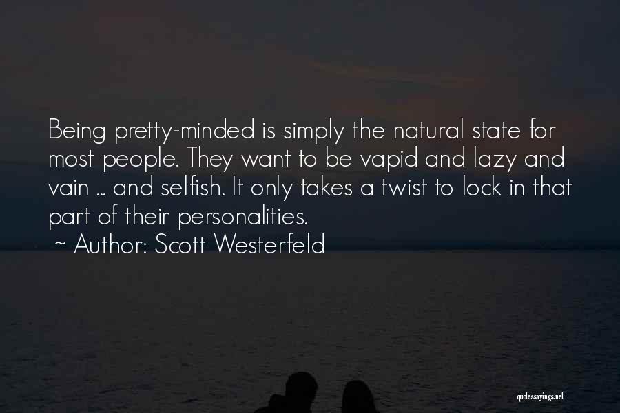 Being Vain Quotes By Scott Westerfeld